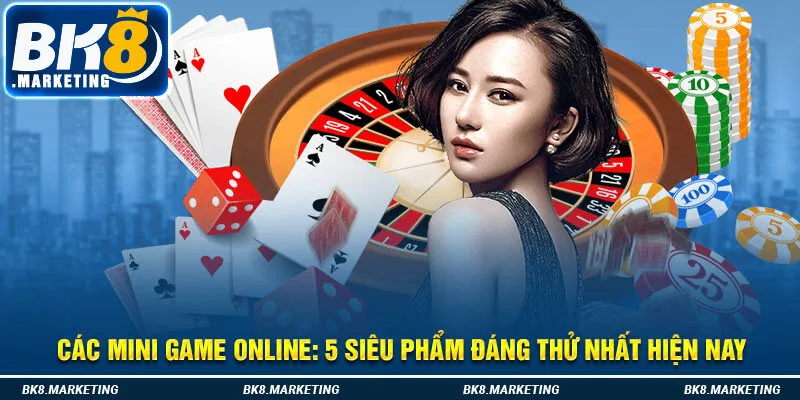 Các Mini Game Online - 5 Siêu Phẩm Đáng Thử Nhất Hiện Nay